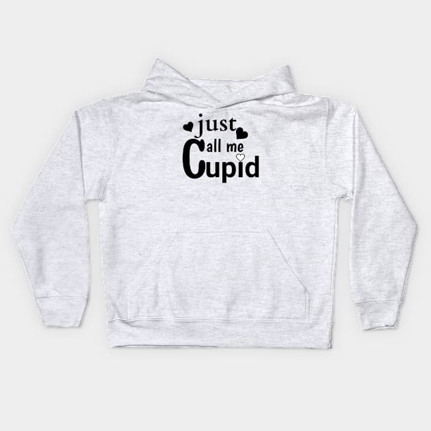 JUST CALL ME CUPID Kids Hoodie by Imaginate